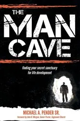 Book cover of The Man Cave by Michael A. Pender