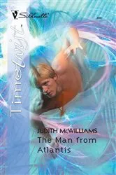 Book cover of The Man From Atlantis by Judith McWilliams