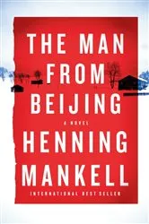 Book cover of The Man from Beijing by Henning Mankell