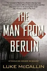 Book cover of The Man from Berlin by Luke McCallin