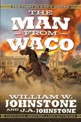 Book cover of The Man from Waco by William W. Johnstone