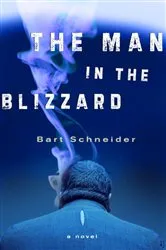 Book cover of The Man in the Blizzard by Bart Schneider