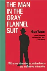 Book cover of The Man in the Gray Flannel Suit by Sloan Wilson