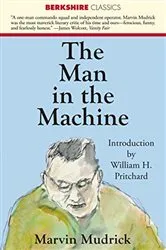 Book cover of The Man in the Machine by Marvin Mudrick