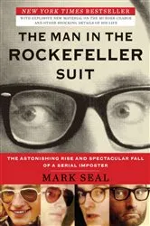 Book cover of The Man in the Rockefeller Suit by Mark Seal