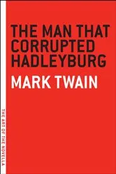 Book cover of The Man that Corrupted Hadleyburg by Unknown