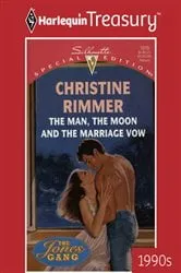 Book cover of THE MAN, THE MOON AND THE MARRIAGE VOW by Christine Rimmer