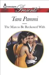 Book cover of The Man to be Reckoned With by Tara Pammi