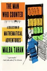 Book cover of The Man Who Counted: A Collection of Mathematical Adventures by Malba Tahan