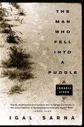 Book cover of The Man Who Fell Into a Puddle by Igal Sarna
