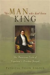 Book cover of The Man Who Had Been King by Patricia Tyson Stroud