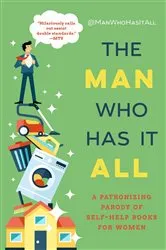 Book cover of The Man Who Has It All by @ManWhoHasItAll