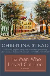 Book cover of The Man Who Loved Children by Christina Stead
