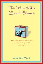 Book cover of The Man Who Loved Clowns by June Rae Wood