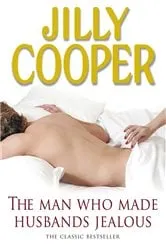Book cover of The Man Who Made Husbands Jealous by N/A