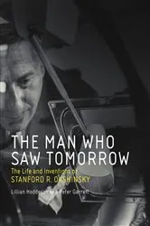Book cover of The Man Who Saw Tomorrow by Lillian Hoddeson