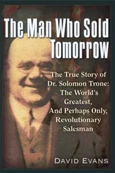 Book cover of The Man Who Sold Tomorrow by David Evans