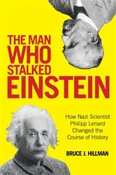 Book cover of The Man Who Stalked Einstein by Bruce J. Hillman