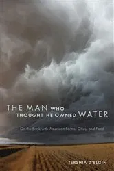 Book cover of The Man Who Thought He Owned Water by Tershia d'Elgin