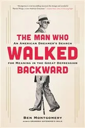 Book cover of The Man Who Walked Backward by Ben Montgomery