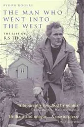 Book cover of The Man Who Went into the West by Byron Rogers