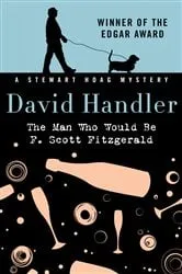 Book cover of The Man Who Would Be F. Scott Fitzgerald by David Handler