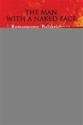 Book cover of The Man With A Naked Face by Ramaswamy Balakrishnan
