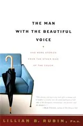 Book cover of The Man with the Beautiful Voice by Lillian Rubin