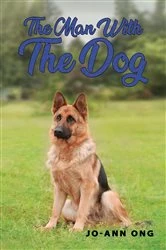 Book cover of The Man with the Dog by Jo-Ann Ong