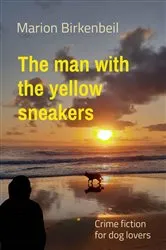 Book cover of The man with the yellow sneakers by Marion Birkenbeil