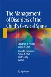 Book cover of The Management of Disorders of the Child’s Cervical Spine by Jonathan H. Phillips