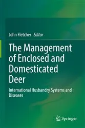 Book cover of The Management of Enclosed and Domesticated Deer by Unknown