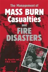 Book cover of The Management of Mass Burn Casualties and Fire Disasters by Unknown