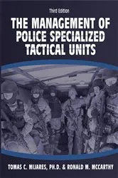 Book cover of The Management of Police Specialized Tactical Units (3rd ed.) by Tomas C. Mijares