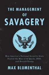 Book cover of The Management of Savagery by Max Blumenthal