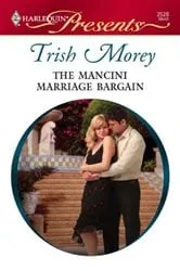 Book cover of The Mancini Marriage Bargain by Trish Morey