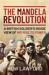 Book cover of The Mandela Revolution by Huw Lawford