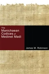 Book cover of The Manichaean Codices of Medinet Madi by James M. Robinson