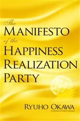 Book cover of The Manifesto of the Happiness Realization Party by Ryuho Okawa