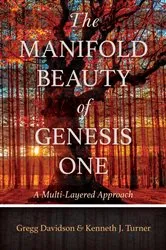 Book cover of The Manifold Beauty of Genesis One by Gregg Davidson