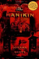 Book cover of The Manikin by Joanna Scott