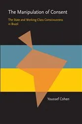 Book cover of The Manipulation of Consent by Youssef Cohen