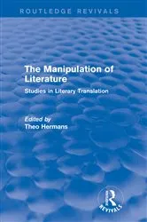 Book cover of The Manipulation of Literature (Routledge Revivals) by Theo Hermans