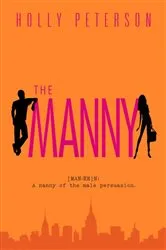 Book cover of The Manny by Holly Peterson
