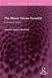 Book cover of The Manor House Hospital by Samuel James Woodall