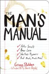 Book cover of The Man's Manual by Gregg Stebben