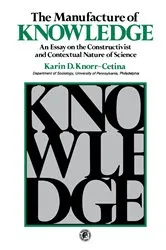 Book cover of The Manufacture of Knowledge by K.D. Knorr-Cetina