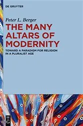 Book cover of The Many Altars of Modernity by Peter L. Berger