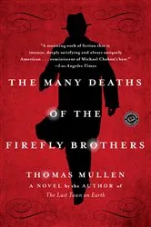 Book cover of The Many Deaths of the Firefly Brothers by Thomas Mullen