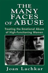 Book cover of The Many Faces of Abuse by Joan Lachkar